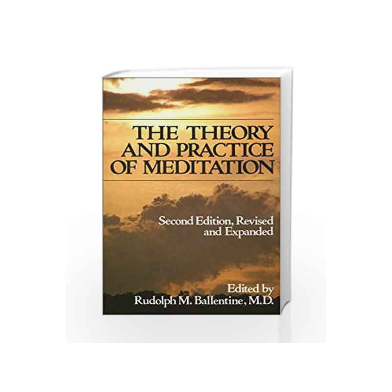 The Theory and Practice of Meditation by Ballentine, Rudolph Book-9780893890759
