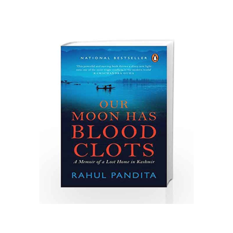 Our Moon Has Blood Clots: A Memoir of a Lost Home in Kashmir by NA Book-9788184005134