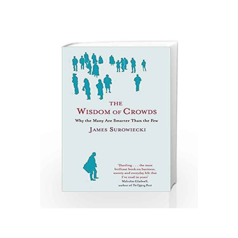 The Wisdom Of Crowds: Why the Many are Smarter than the Few by SUROWIECKI Book-9780349116051