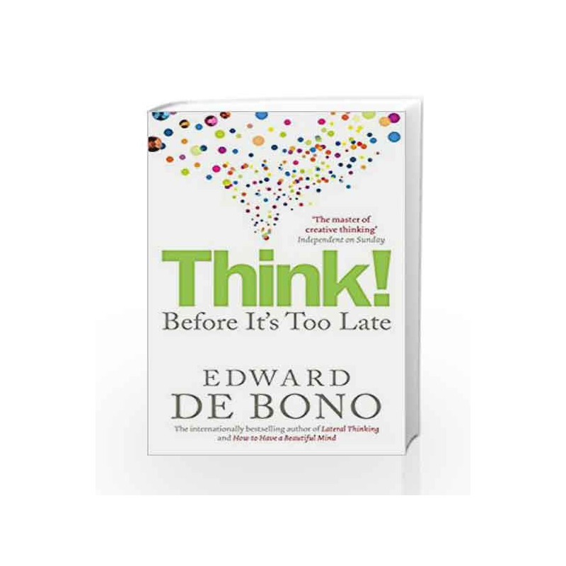 Think!: Before It's Too Late by Bono, Edward De Book-9780091924096