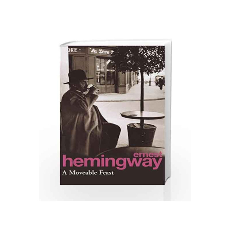 A Moveable Feast by HEMINGWAY ERNEST Book-9780099909408