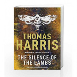 The Silence Of The Lambs: (Hannibal Lecter) by Thomas Harris Book-9780099532927