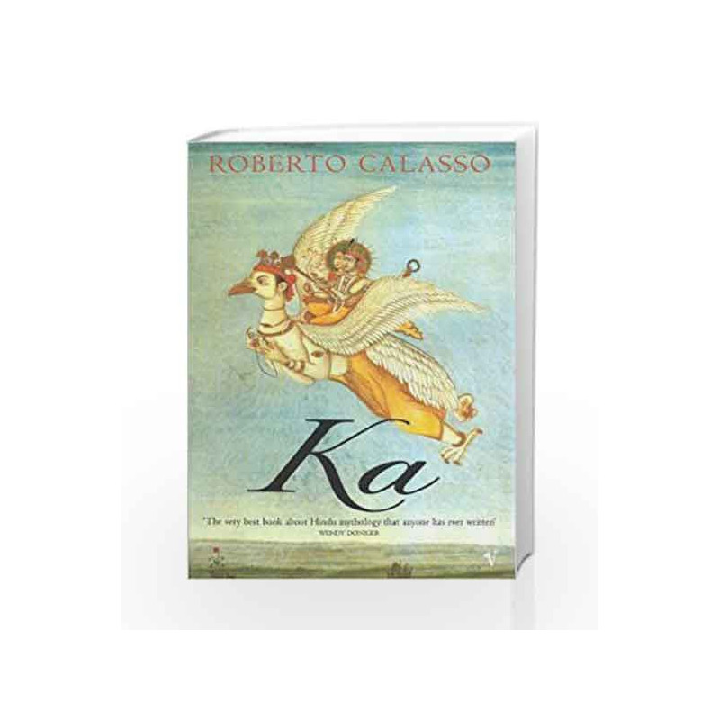 Ka by CALASSO ROBERTO Book-9780099750710