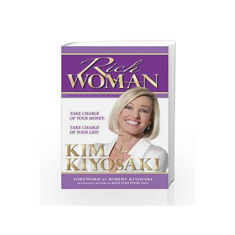 Rich Woman: A Book on Investing for Women - Because I Hate Being Told What to Do! by KIYOSAKI KIM Book-9781933914008