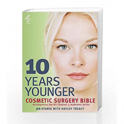 10 Years Younger Cosmetic Surgery Bible by Stanek Jan Book-9781905026326
