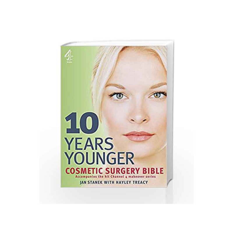 10 Years Younger Cosmetic Surgery Bible by Stanek Jan Book-9781905026326