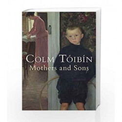 Mothers and Sons by COLM TOIBIN Book-9780330453721
