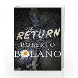 The Return by ROBERTO BOLANO Book-9780330510615