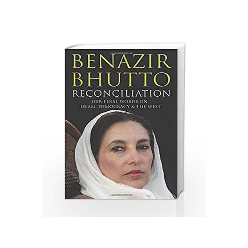 Reconciliation: Islam, Democracy and the West by Benazir Bhutto Book-9781847393197