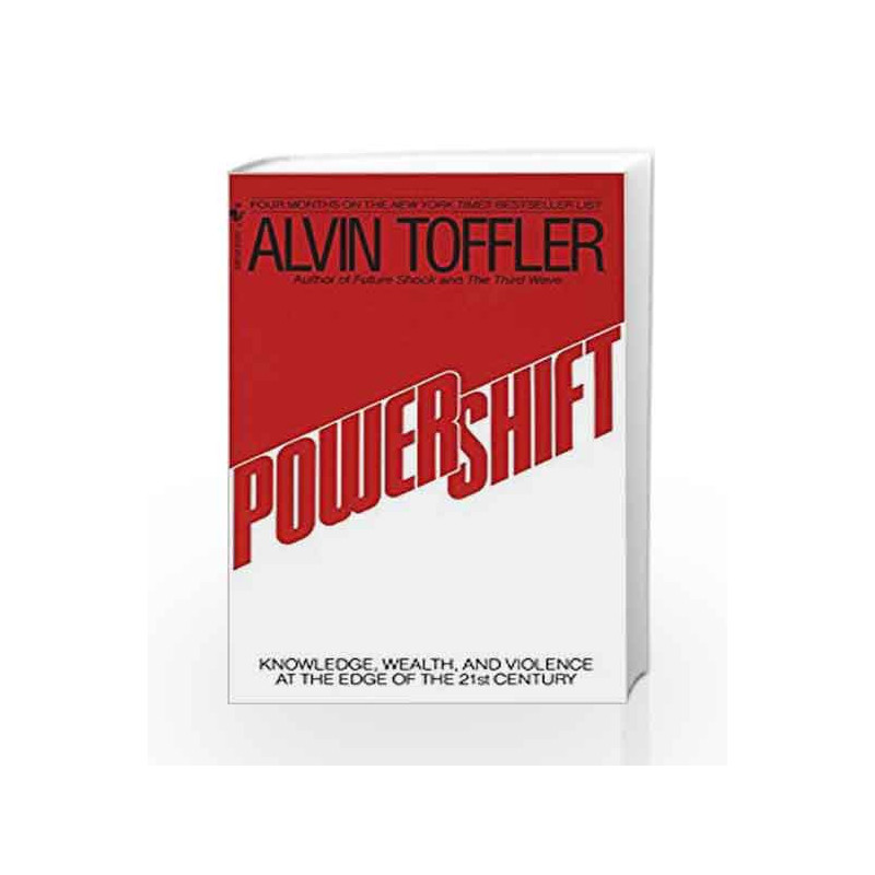 Powershift: Knowledge, Wealth, and Violence at the Edge of the 21st Century by Alvin Toffler Book-9780553292152