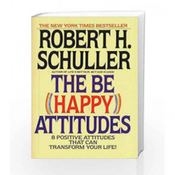 The Be (Happy) Attitudes: 8 Positive Attitudes That Can Transform Your Life by SCHAFFER ROBERT Book-9780553264586