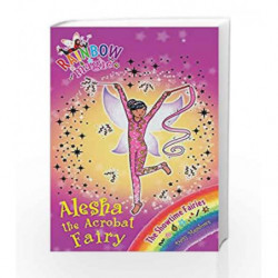 Rainbow Magic: The Showtime Fairies: 101: Alesha the Acrobat Fairy by Daisy Meadows Book-9781408312889