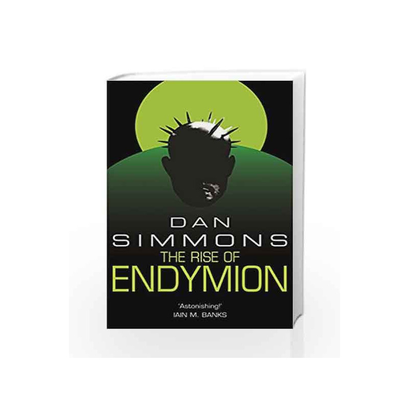The Rise of Endymion (GollanczF.) by Dan Simmons Book-9780575076402