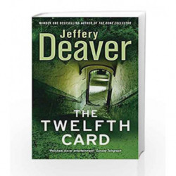 The Twelfth Card: Lincoln Rhyme Book 6 (Lincoln Rhyme Thrillers - Old Edition) by Jeffery Deaver Book-9780340960622