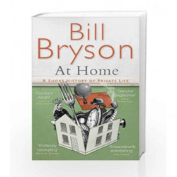 At Home: A short history of private life (Bryson) by Bill Bryson Book-9780552772556