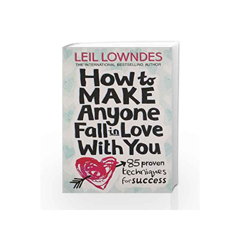 How to Make Anyone Fall in Love with You by LEIL LOWNDES Book-9780007445738
