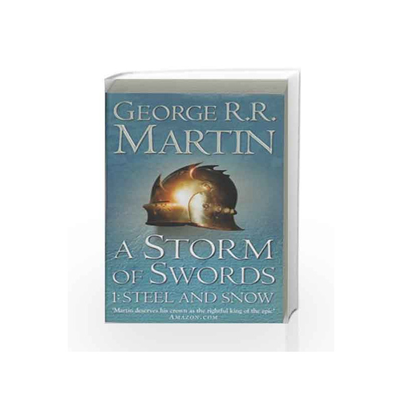 A Storm of Sword: Steel and Snow: Steel And Snow Book 3 Part 1 (A Song of Ice and Fire) by George R.R. Martin Book-9780006479901