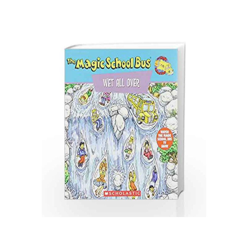 Wet All Over: A Book About the Water Cycle (The Magic School Bus) by Relf, Patricia Book-9780590508339