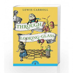 Through the Looking-Glass (Puffin Classics) by Lewis Carroll Book-9780141330075