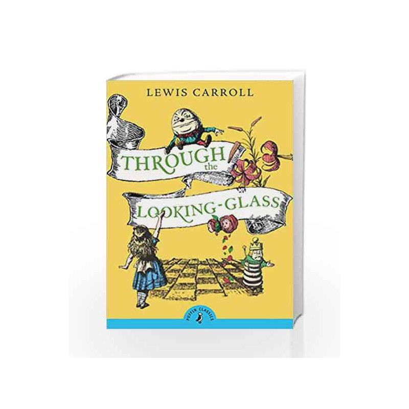 Through the Looking-Glass (Puffin Classics) by Lewis Carroll Book-9780141330075