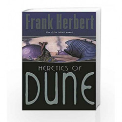 Heretics Of Dune : Dune : Sereis 5 by Frank Herbert Book-9780575074897