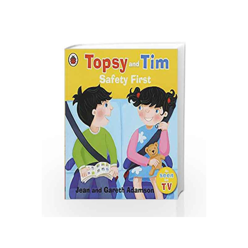 Topsy and Tim Safety First by Jean Adamson Book-9781409308829