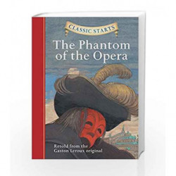 The Phantom of the Opera (Classic Starts) by Leroux, Gaston Book-9781402745805