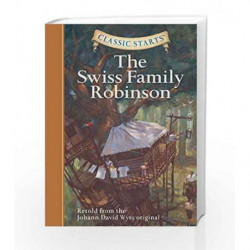 The Swiss Family Robinson (Classic Starts) by Wyss, Johann David Book-9781402736940