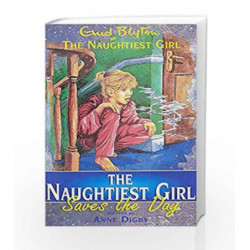 Naughtiest Girl: 7: Naughtiest Girl Saves The Day by Blyton, Enid Book-9780340910993