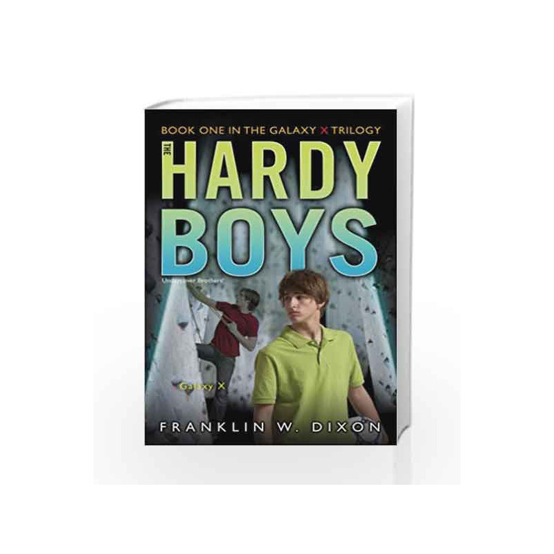 Galaxy X: Book One in the Galaxy X Trilogy (Hardy Boys (All New) Undercover Brothers) by Franklin W. Dixon Book-9781416978015
