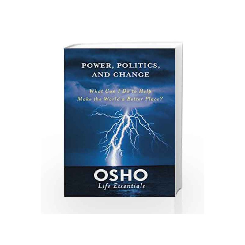 Power, Politics and Change (Osho Life Essentials) by Osho Book-9780312595463