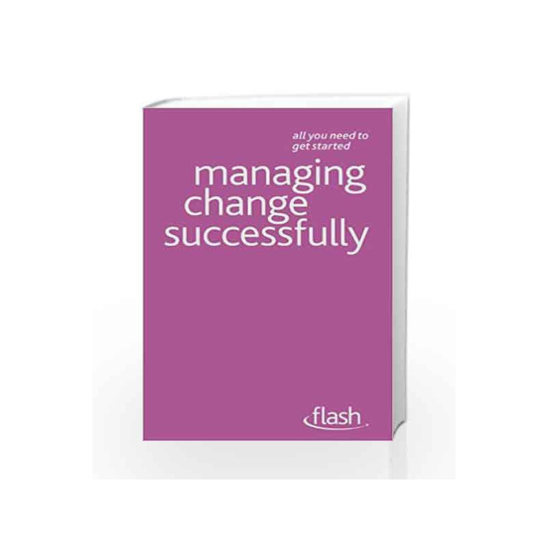 Managing Change Successfully: Flash by Bernice Walmsley Book-9781444123265