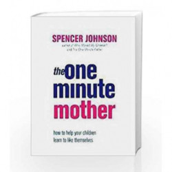 The One-Minute Mother (The One Minute Manager) by Spencer Johnson Book-9780007366668