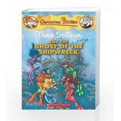 Thea Stilton and the Ghost of the Shipwreck: 3: 03 (Geronimo Stilton) by Thea Stilton Book-9780545150590
