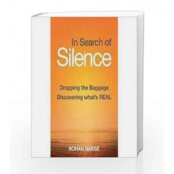 In Search of Silence by ROHAN NARSE Book-9788192153575