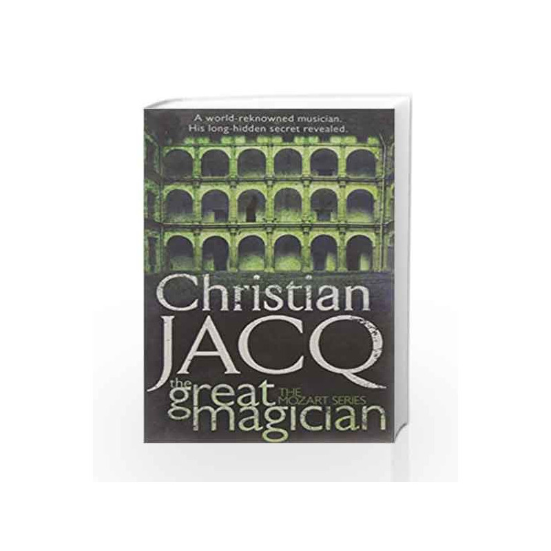 The Great Magician (THE MOZART SERIES) by Christian Jacq Book-9781416526612