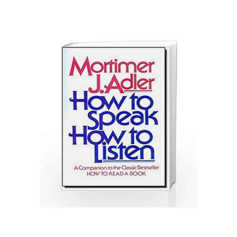 How to Speak How to Listen by Mortimer J. Adler Book-9780684846477
