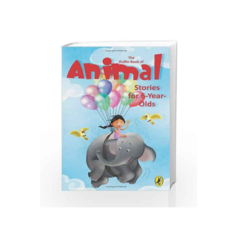 The Puffin Book of Animal: Stories for 6 Year Old by Various Book-9780143332053