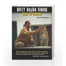Billy Arjan Singh - The Tiger Of Dudhwa by NA Book-9789350290422