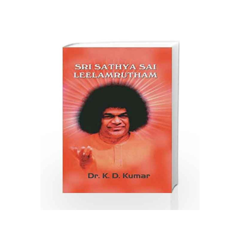 Sri Sathya Sai Leelamrutham by DR. KUMAR K. D. Book-9788186775653