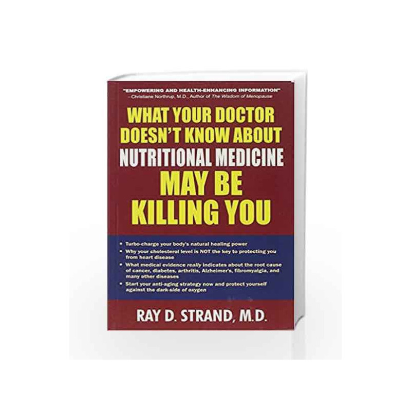 What Your Doctor Doesn'T Know About Nutritional Medicine May beKilling You by Ray D. Strand Book-9788183221313