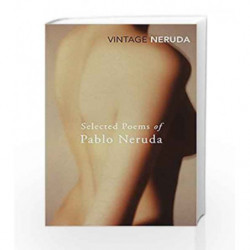 Selected Poems of Pablo Neruda (Vintage Classics) by Pablo Neruda Book-9780099561293