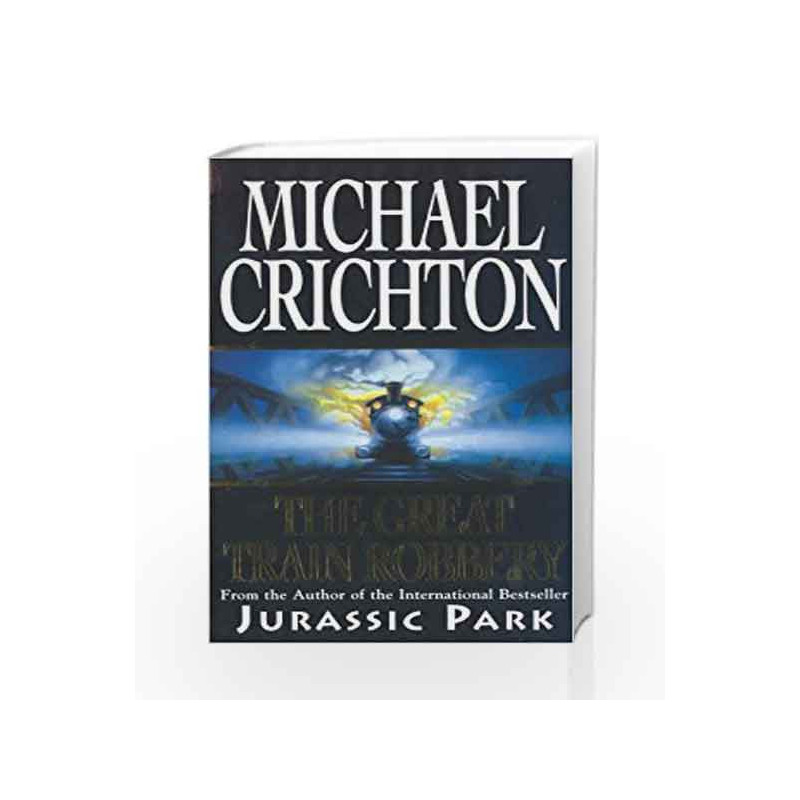 The Great Train Robbery by Michael Crichton Book-9780099482413