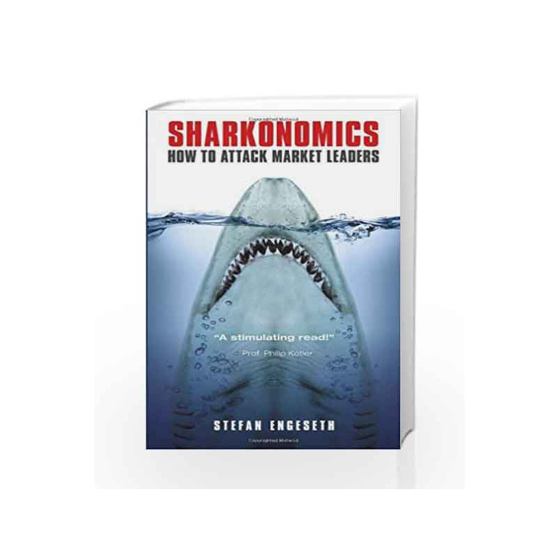 Sharkonomics: How to Attack Market Leaders by Stefan Engeseth Book-9789814346344