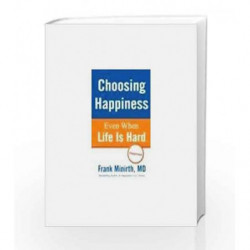 Choosing Happiness: Even When Life is Hard by MINIRTH FRANK Book-9789380828756