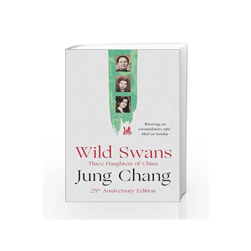 Wild Swans: Three Daughters of China by Jung Chang Book-9780007463404