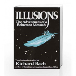 Illusions : The Adventures of a Reluctant Messiah by Richard Bach Book-9780099427865
