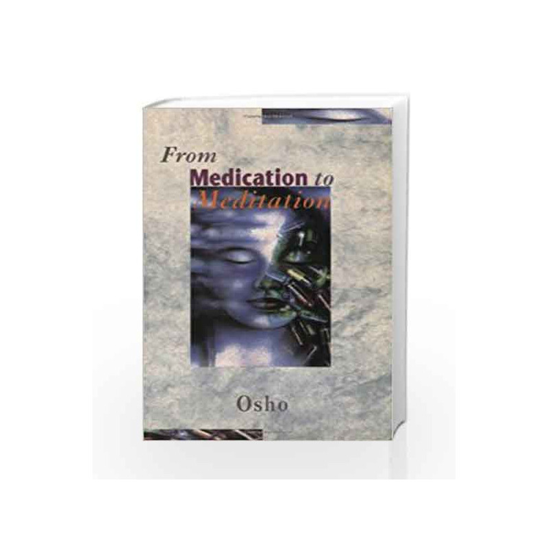From Medication To Meditation by Osho Book-9780852072806