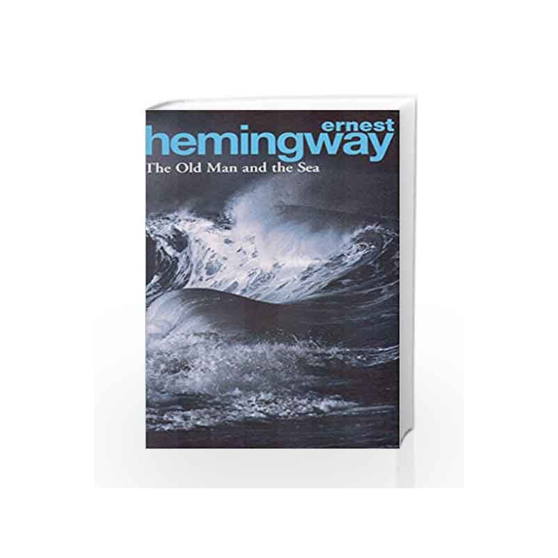 The Old Man and the Sea by Ernest Hemingway Book-9780099908401