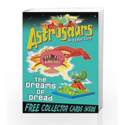 Astrosaurs 15: The Dreams of Dread by Steve Cole Book-9781862305458